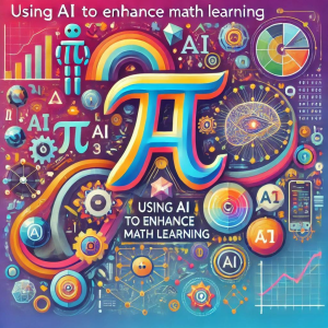 AI in Mathematics Education: Revolutionizing Learning